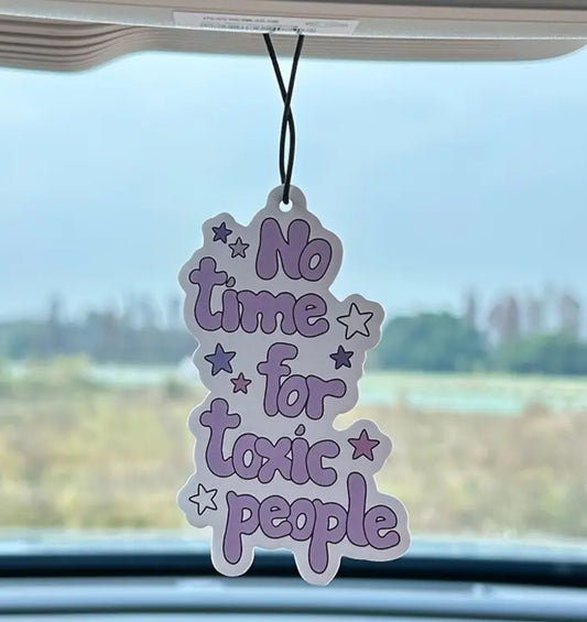 No time for toxic people air freshener