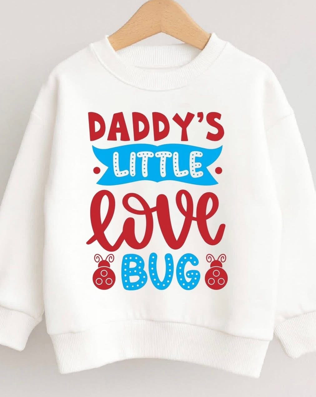 DADDYS LITTLE LOVE BUG